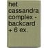 Het Cassandra complex - Backcard + 6 ex.