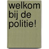 Welkom bij de politie! by Nix