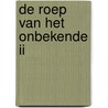 De roep van het onbekende II by Patrick Verschueren
