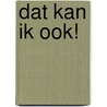 Dat kan ik ook! door Britta Teckentrup