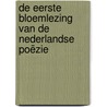 De eerste bloemlezing van de Nederlandse poëzie by Tsead Bruinja
