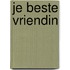 Je beste vriendin