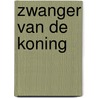 Zwanger van de koning door Emmy Grayson