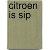 Citroen is sip by Emma Virke