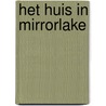 Het huis in Mirrorlake door Olivia Hill