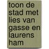 Toon de stad met Lies Van Gasse en Laurens Ham