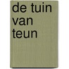 De tuin van Teun by Afra Beemsterboer