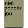 Niet zonder jou door Jolanda Dijkmeijer