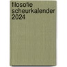Filosofie Scheurkalender 2024 door (red.)