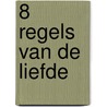 8 regels van de liefde by Jay Shetty