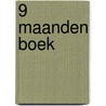 9 maanden boek door Onbekend