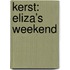 Kerst: Eliza’s weekend