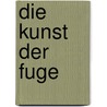 Die Kunst der Fuge door Rutger Kopland