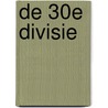 De 30e divisie door Egbert van de Schootbrugge