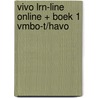 Vivo LRN-line online + boek 1 vmbo-t/havo door Onbekend