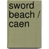 Sword Beach / Caen