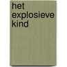 Het explosieve kind door Ross W. Greene
