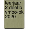 leerjaar 2 deel B vmbo-bk 2020 door Bos