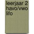 leerjaar 2 havo/vwo LIFO