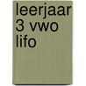 leerjaar 3 vwo LIFO door Jansen