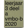 leerjaar 3 deel A vmbo-b 2020 by Malmberg