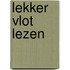 lekker vlot lezen