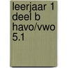 leerjaar 1 deel B havo/vwo 5.1 door Klein