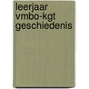 leerjaar vmbo-kgt geschiedenis by Klein