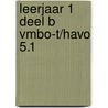 leerjaar 1 deel B vmbo-t/havo 5.1 by Klein