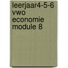 leerjaar4-5-6 vwo economie module 8 door Adriaansen