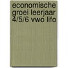 Economische groei leerjaar 4/5/6 vwo LIFO door Adriaansen