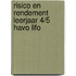 Risico en rendement leerjaar 4/5 havo LIFO