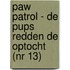 PAW Patrol - De pups redden de optocht (nr 13)