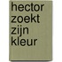Hector zoekt zijn kleur