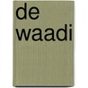 De Waadi door Onbekend