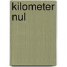 Kilometer Nul door Stéphane Piatzszek