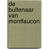 De Bultenaar van Montfaucon door Philippe Pelaez