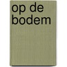 Op de bodem door Siebrecht Vanhooren