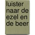 Luister naar de ezel en de beer