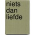 Niets dan liefde