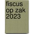 Fiscus op zak 2023