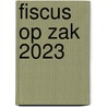 Fiscus op zak 2023 door Pieter Debbaut
