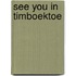 See you in Timboektoe