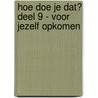 Hoe doe je dat? deel 9 - Voor jezelf opkomen door Mariska Bijvank