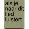 Als je naar dit lied luistert by Lola Lafon