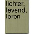 Lichter, levend, leren