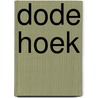 Dode hoek by M.W. Craven