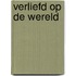 Verliefd op de Wereld