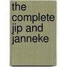 The complete Jip and Janneke door Annie M.G. Schmidt