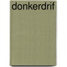 Donkerdrif by Deon Meyer